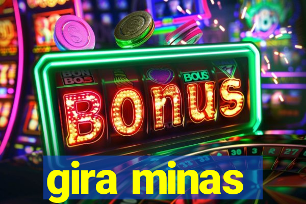 gira minas